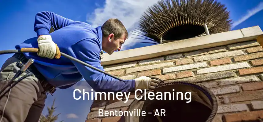 Chimney Cleaning Bentonville - AR
